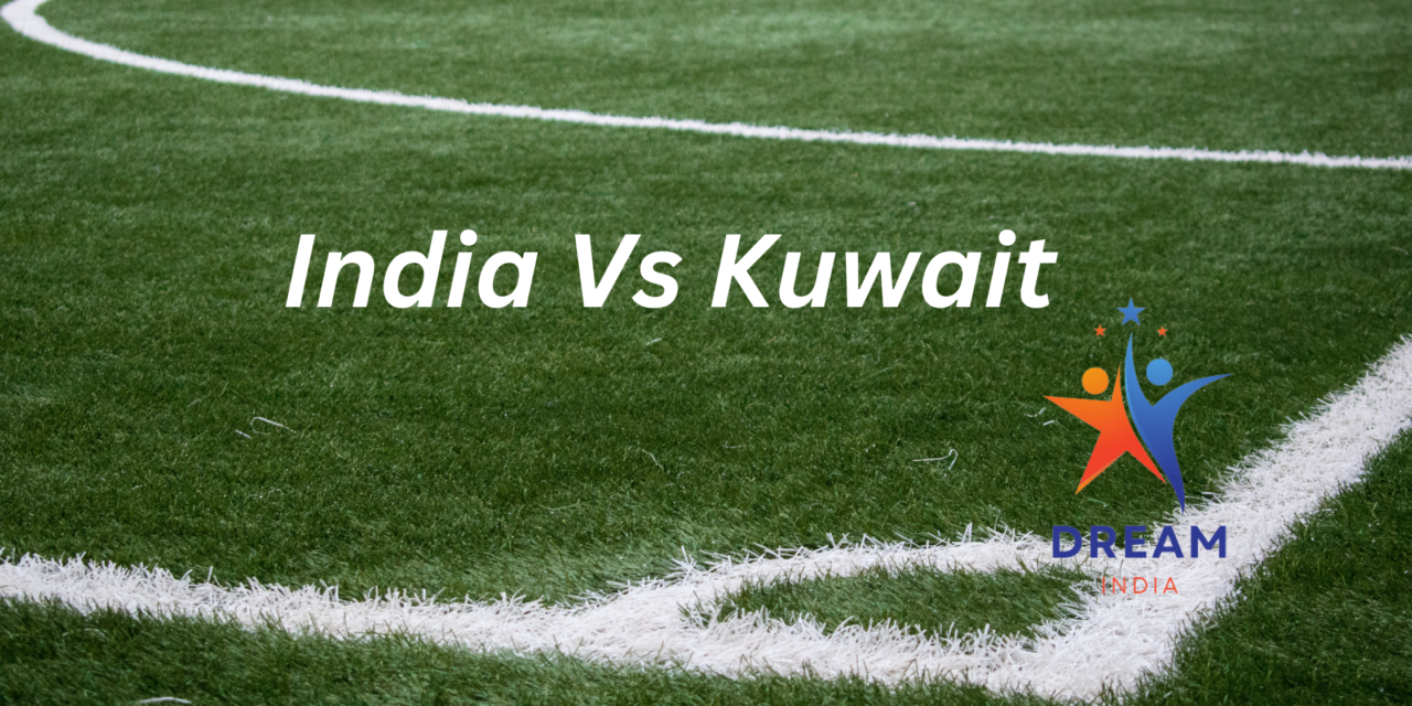 India vs Kuwait: A Crucial FIFA World Cup 2026 Qualifier Showdown