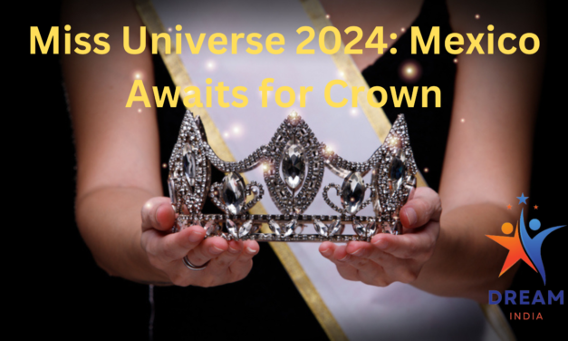 Miss Universe 2024: Mexico Awaits for Crown