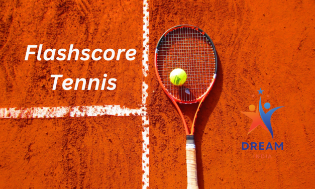 Boost your tennis excitement with Flashscore: A Complete Guide