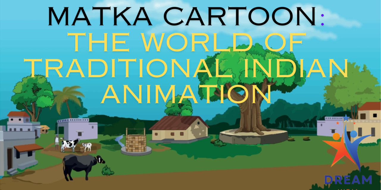 Matka Cartoon: The World of Traditional Indian Animation