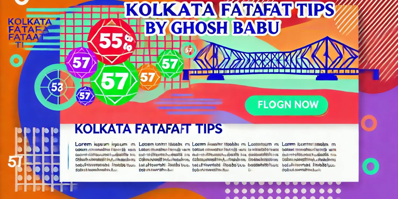 Kolkata Fatafat Tips by Ghosh Babu : Tips to Help You Win